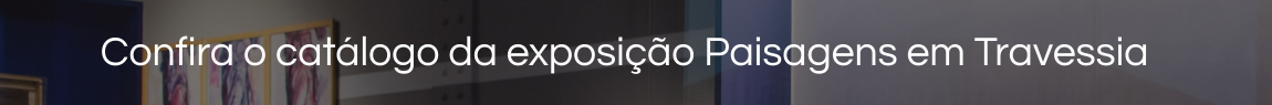 Catálogo Paisagens em Travessia