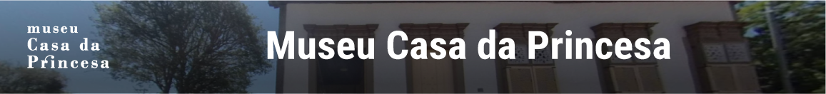 Banner da página inicial do Museu Casa da Princesa