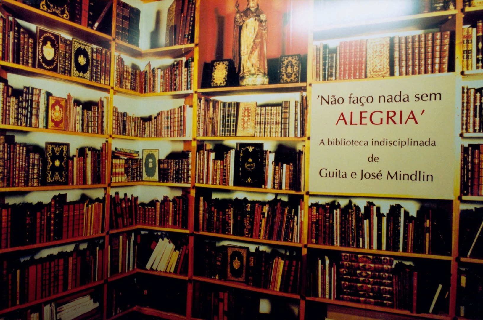 Exposição Não faço nada sem alegria, 1999
