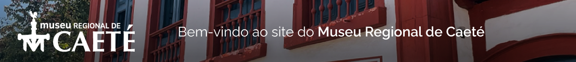 Banner do Museu Regional de Caeté