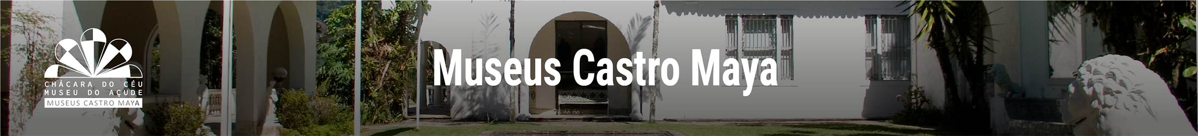 Banner da página inicial dos Museus Castro Maya
