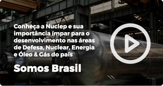 Visão de um depósito com material nuclear. Texto: Conheça a Nuclep e sua 6 importância ímpar para o desenvolvimento nas áreas de Defesa, Nuclear, Energia e Óleo e Gás do País. Somos Brasil.