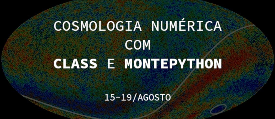 Banner do curso Cosmologia Numérica com CLASS e MontePython