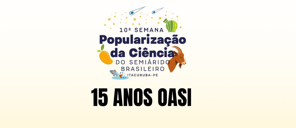 15 anos do OASI e 10 16ª Semana Pop