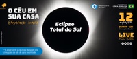[LIVE ENCERRADA] ‘O Céu em sua Casa’ exibe eclipse solar; veja como foi a transmissão de cinco horas