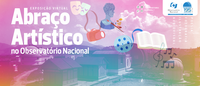 ‘Abraço Artístico no ON’: Observatório Nacional promove exposição virtual em celebração aos seus 195 anos