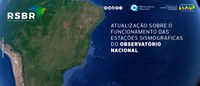 Atualização sobre o funcionamento das estações sismográficas do Observatório Nacional