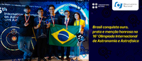 Brasil conquista ouro, prata e menção honrosa na 16ª Olimpíada Internacional de Astronomia e Astrofísica