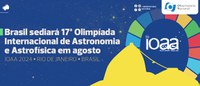 Brasil sediará 17ª Olimpíada Internacional de Astronomia e Astrofísica em agosto