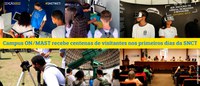 Campus ON/MAST recebe centenas de visitantes nos primeiros dias da SNCT; evento vai até domingo