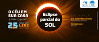 ‘O Céu em sua Casa: observação remota’ faz retransmissão do Eclipse Parcial do Sol