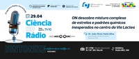Ciência no Rádio aborda trabalho do ON que descobriu mistura complexa de estrelas no centro da Via Láctea