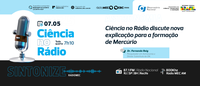 Ciência no Rádio discute nova explicação para a formação de Mercúrio
