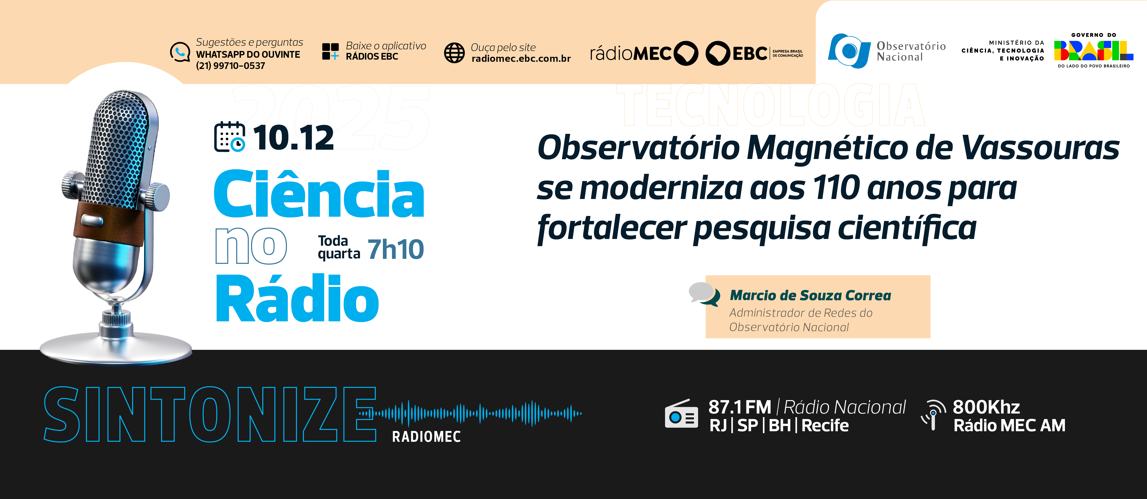 Convidado é Marcio de Souza Correa, Administrador de Redes do Observatório Nacional