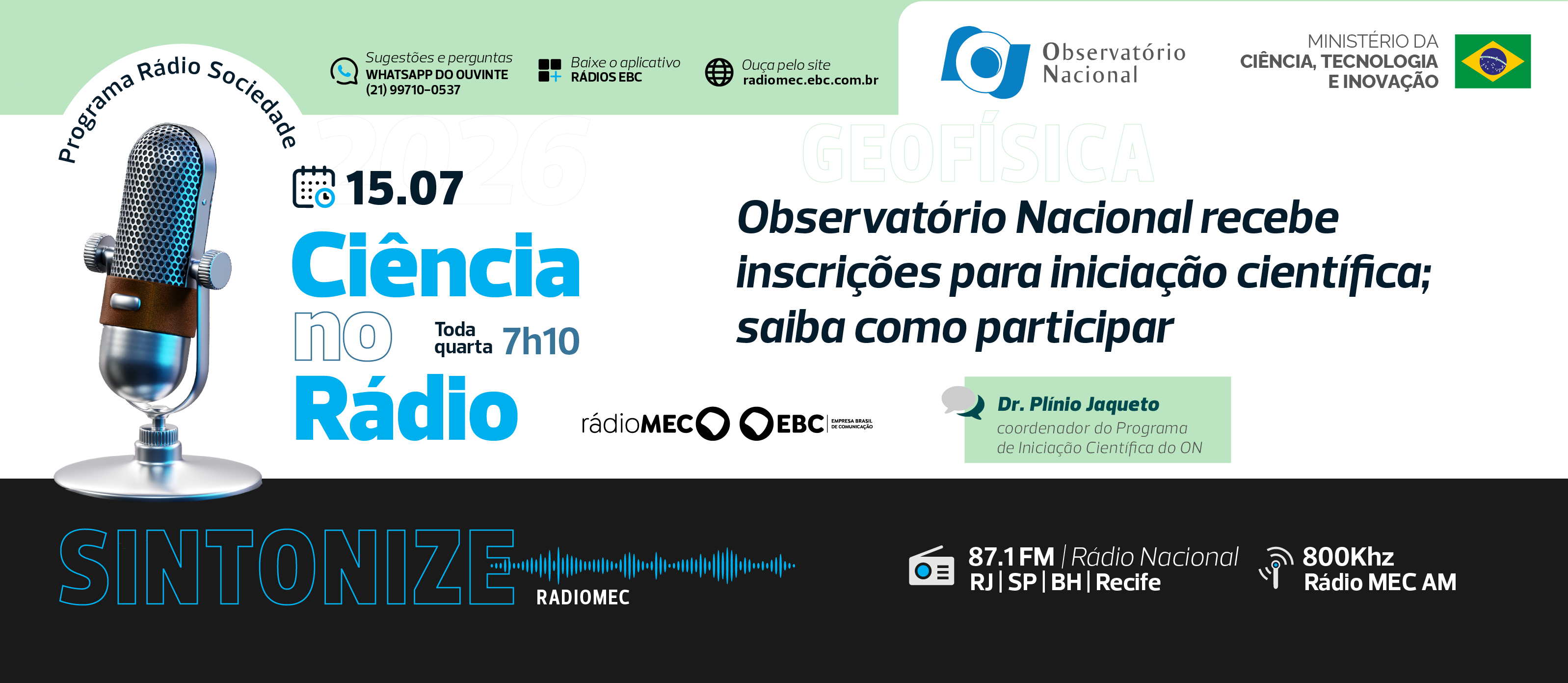 Programa da Rádio MEC entrevista o Dr. Plínio Jaqueto, pesquisador do ON e coordenador do programa de iniciação científica do ON