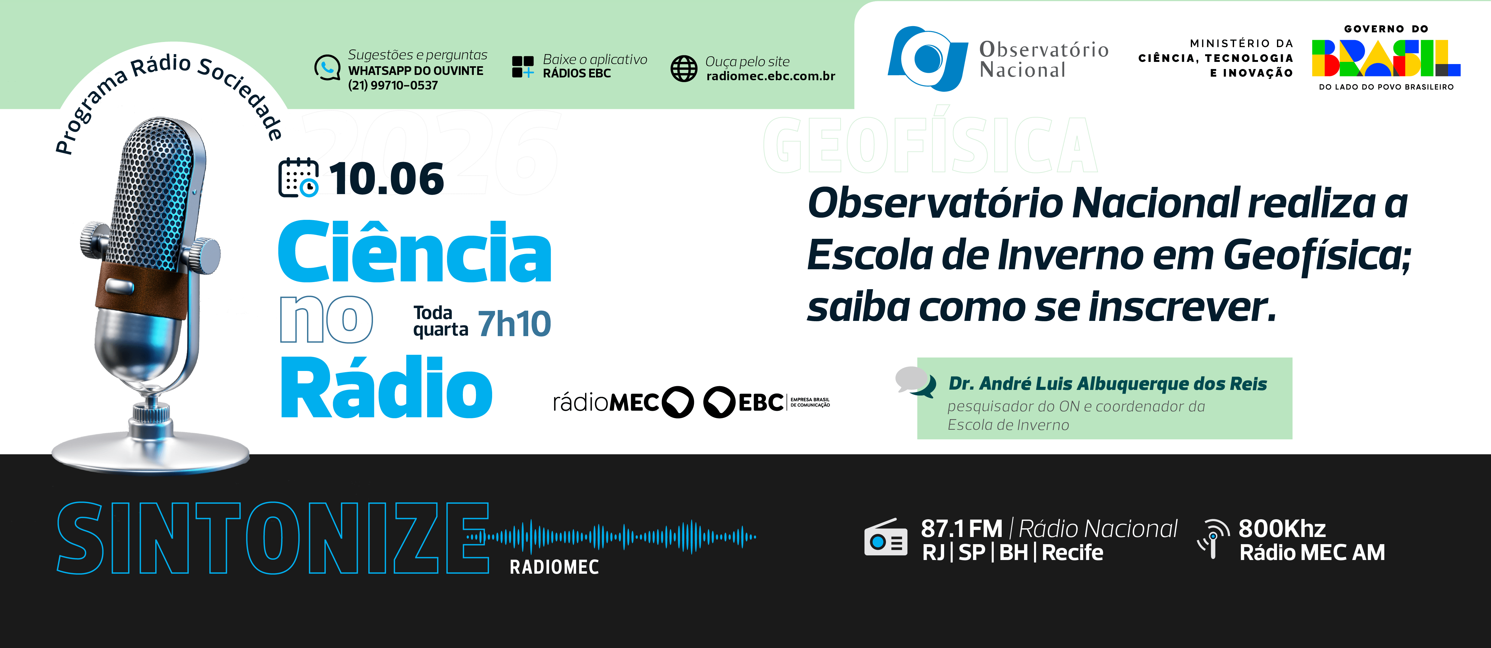 Programa da Rádio MEC entrevista Dr. André Luis Albuquerque dos Reis, coordenador da Escola de Inverno e pesquisador da Coordenação de Geofísica do ON