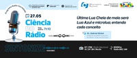 Ciência no Rádio explica o que é uma Lua Azul e uma microlua