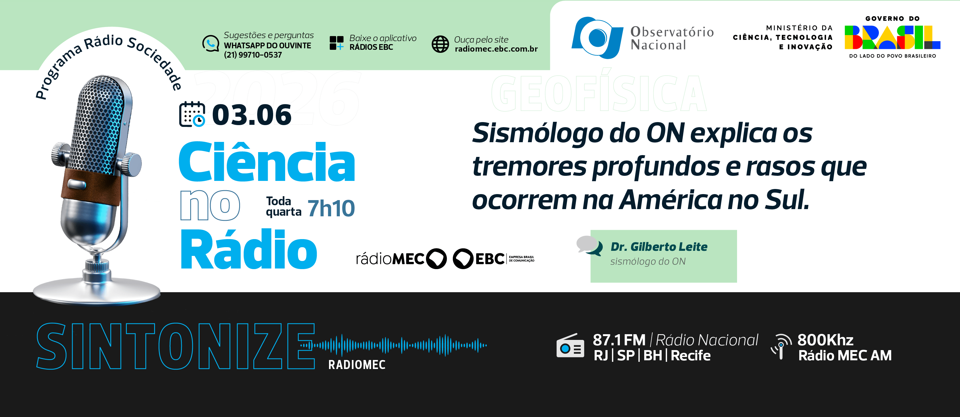 Entrevistado é o Dr. Gilberto Leite, sismólogo do Observatório Nacional