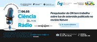 Ciência no ´Rádio fala do trabalho que pesquisador do Observatório Nacional teve publicado na revista Nature