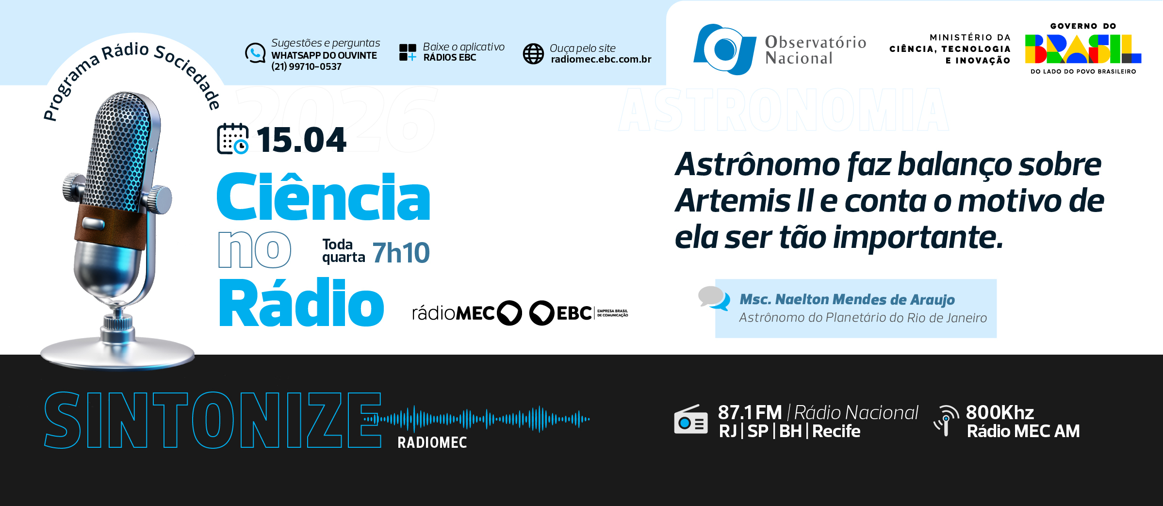 Entrevistado é Naelton Mendes de Araujo, astrônomo do Planetário do Rio de Janeiro e parceiro do Observatório Nacional