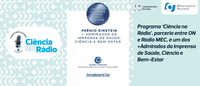 Programa ‘Ciência no Rádio’, parceria entre ON e Rádio MEC, é um dos +Admirados da Imprensa de Saúde, Ciência e Bem-Estar