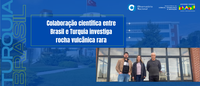 Colaboração científica entre Brasil e Turquia investiga rocha vulcânica rara