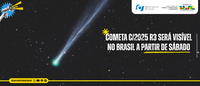 Cometa C/2025 R3 será visível no Brasil a partir de sábado
