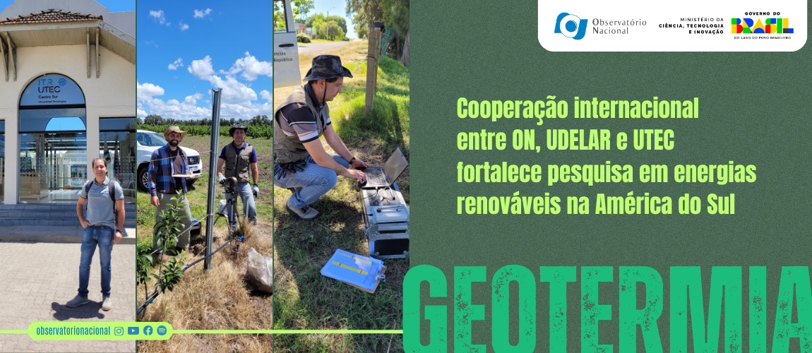 Cooperação internacional entre ON, UDELAR e UTEC fortalece pesquisa em energias renováveis na América do Sul