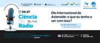 Dia Internacional do Asteroide (Asteroid Day): o que eu tenho a ver com isso?