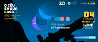 Edição especial do Programa ‘O Céu em sua Casa’ integra eventos Observe the Moon e 100 Hours of Astronomy