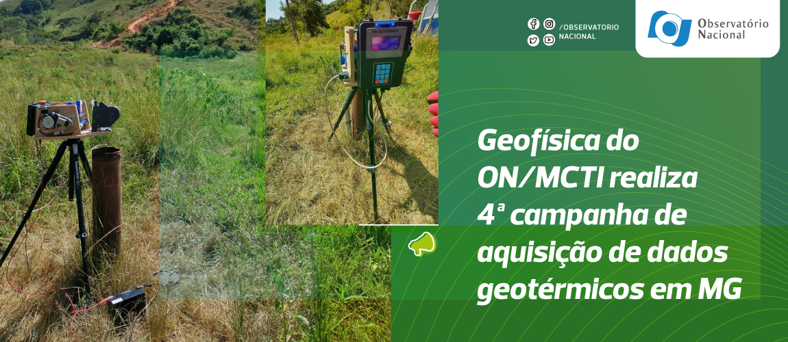 Geofísica do ON/MCTI realiza 4ª campanha de aquisição de dados geotérmicos em MG