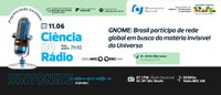 GNOME: Brasil participa de rede global em busca da matéria invisível do Universo