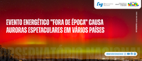 IMAGENS: Evento energético “fora de época” produz auroras em vários países; Brasil tem uma "quase aurora"