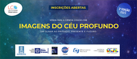 Inscrições abertas para 1ª Campanha de 2023 do Programa 'LCO: Imagens do Céu Profundo’