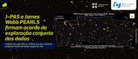 J-PAS e James Webb PEARLS firmam acordo de exploração conjunta dos dados