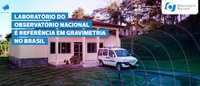 Laboratório do Observatório Nacional é referência em Gravimetria no Brasil
