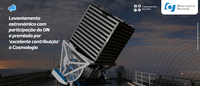 Levantamento astronômico com participação do ON é premiado por ‘excelente contribuição’ à Cosmologia