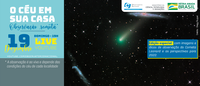 O Céu em sua Casa: edição especial mostra imagens do Cometa Leonard