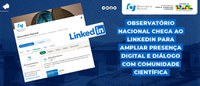 Observatório Nacional chega ao LinkedIn para ampliar presença digital e diálogo com comunidade científica