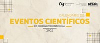 Observatório Nacional divulga Calendário de Eventos Científicos 2025