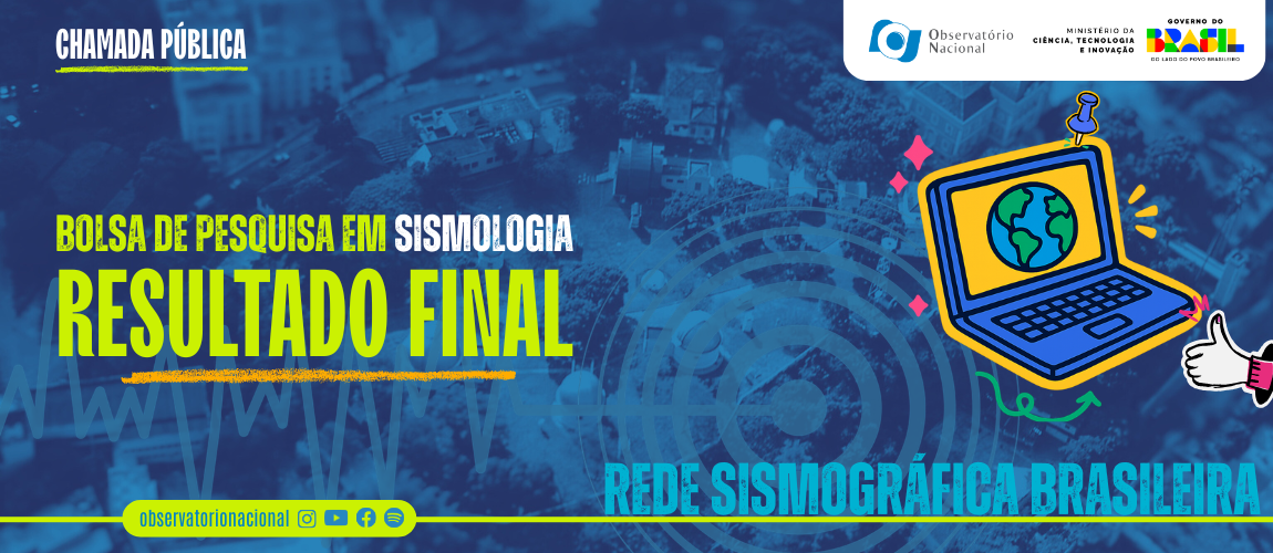 Observatório Nacional divulga resultado final de edital para bolsa em sismologia