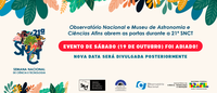 Observatório Nacional e Museu de Astronomia e Ciências Afins abrem as portas durante a 21ª SNCT
