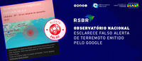 Observatório Nacional esclarece falso alerta de terremoto emitido pelo Google