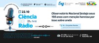 Observatório Nacional festeja seus 198 anos com menção honrosa por tese sobre anéis