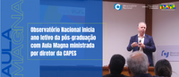 Observatório Nacional inicia ano letivo da pós-graduação com Aula Magna ministrada por diretor da CAPES