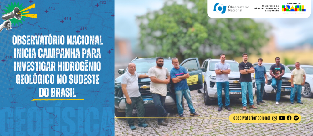 Observatório Nacional inicia campanha para investigar hidrogênio geológico no Sudeste do Brasil