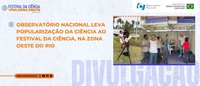 Observatório Nacional leva popularização da ciência ao Festival da Ciência, na Zona Oeste do Rio