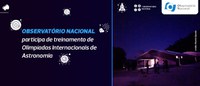 Observatório Nacional participa de treinamento de Olimpíadas Internacionais de Astronomia