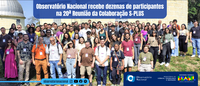 Observatório Nacional recebe dezenas de participantes na 20ª Reunião da Colaboração S-PLUS