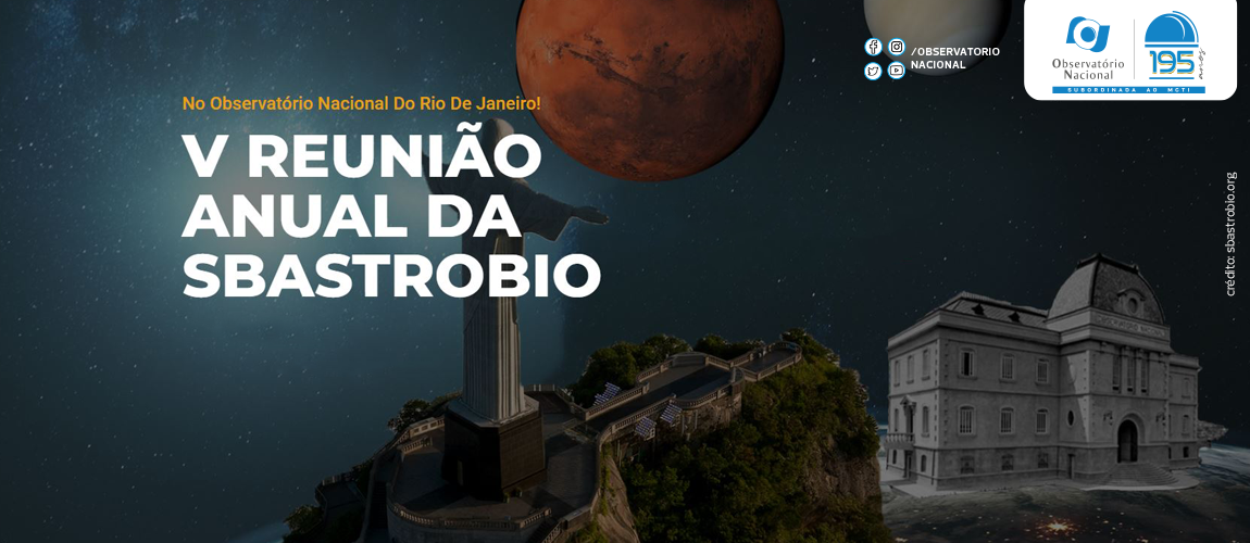 A realização do V Reunião da Sociedade Brasileira de Astrobiologia no Observatório Nacional só reforça o papel do ON como um dos protagonistas no Brasil nessa nova área de pesquisa tão importante